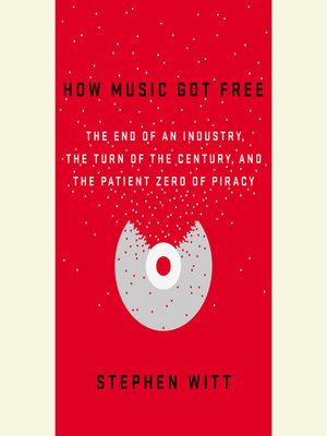 cover image of How Music Got Free